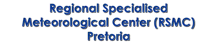 Regional Specialised Meteorological Center (RSMC), Pretoria